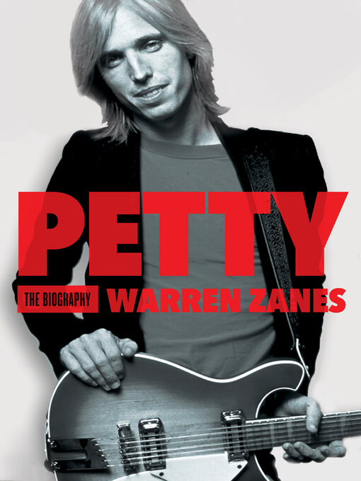 Title details for Petty: the Biography by Warren Zanes - Available